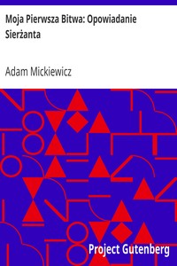 AI Voice AudioBook: Moja Pierwsza Bitwa: Opowiadanie Sierżanta autorstwa Adama Mickiewicza