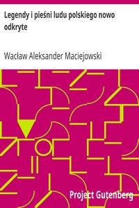 Audiobook z głosem AI: Legendy i pieśni ludu polskiego nowo odkryte by Wacław Aleksander Maciejowski