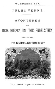 AI Voice AudioBook: Avonturen van drie Russen en drie Engelschen, Gevolgd door 'De Blokkadebrekers' by Jules Verne