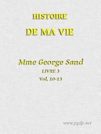 AI Voice AudioBook: Histoire de ma Vie, Livre 3 (Vol. 10 - 13) par George Sand