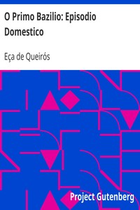 AI Voice AudioBook: O Primo Bazilio: Episodio Domestico by Eça de Queirós