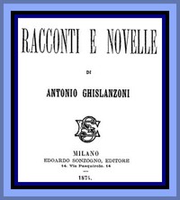 AI Voice AudioBook: Racconti e novelle by Antonio Ghislanzoni