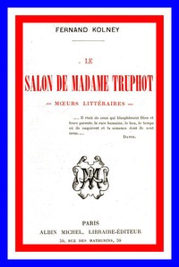 AI Voice AudioBook: Le salon de Madame Truphot: moeurs littéraires by Fernand Kolney
