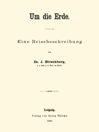 KI-Stimme Hörbuch: Um die Erde: Eine Reisebeschreibung von J. Hirschberg