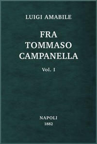 Audiolibro Voce AI: Fra Tommaso Campanella, Vol. 1 di Luigi Amabile