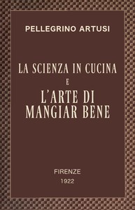 AI Voice AudioBook: La scienza in cucina e l'arte di mangiar bene by Pellegrino Artusi